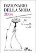 Dizionario della moda  - Libro Dalai Editore 1999, Le boe | Libraccio.it
