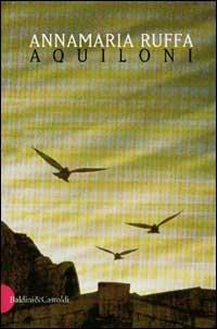 Aquiloni - Ruffa - Libro Dalai Editore 1999, Romanzi e racconti | Libraccio.it
