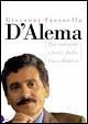 D'Alema - Giovanni Fasanella - Libro Dalai Editore 1999, I saggi | Libraccio.it