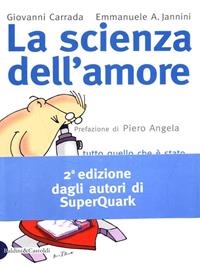 La scienza dell'amore - Giovanni Carrada, Emmanuele A. Jannini - Libro Dalai Editore 2000, I saggi | Libraccio.it