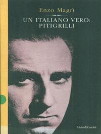 Un italiano vero: Pitigrilli - Enzo Magrì - Libro Dalai Editore 1999, Storie della storia d'Italia | Libraccio.it