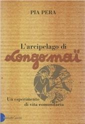 L' arcipelago di Longo maï. Un esperimento di vita comunitaria