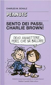 Sento dei passi, Charlie Brown! - Charles M. Schulz - Libro Dalai Editore 2000, Tascabili Peanuts | Libraccio.it