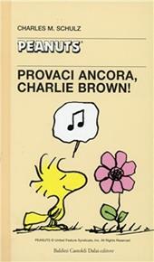 Provaci ancora, Charlie Brown
