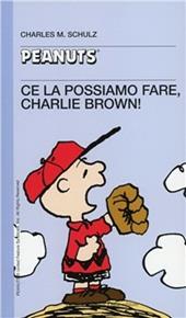 Ce la possiamo fare, Charlie Brown!