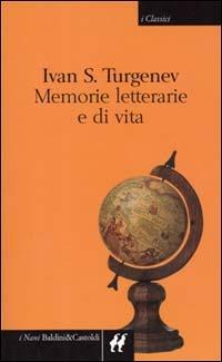 Memorie letterarie e di vita - Ivan Turgenev - Libro Dalai Editore 2000, I Nani. Classici | Libraccio.it