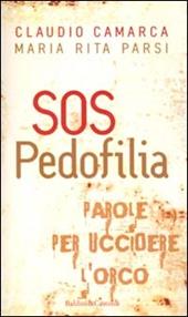 SOS Pedofilia. Parole per uccidere l'orco