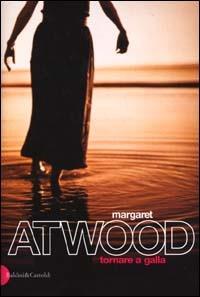 Tornare a galla - Margaret Atwood - Libro Dalai Editore 2000, Romanzi e racconti | Libraccio.it