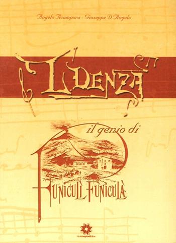 Luigi Denza. Il genio di Funiculì funiculà - Angelo Acampora, Giuseppe D'Angelo - Libro Longobardi 2001 | Libraccio.it