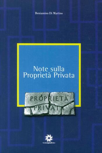 Note sulla proprietà privata - Beniamino Di Martino - Libro Longobardi 2009 | Libraccio.it