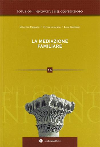 La mediazione familiare - Nicola Spadafora - Libro Longobardi 2011, Soluzioni innovative nel contenzioso | Libraccio.it