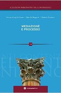 Mediazione e processo - Giovanni L. De Donno, Marcello Duggento, Maurizio Passiatore - Libro Longobardi 2011, Soluzioni innovative nel contenzioso | Libraccio.it