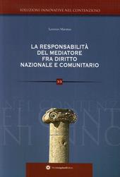 La responsabilità del mediatore nelle controversie civili e suggestioni di diritto comunitario