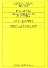 Filosofia dell'esistenza e storia. K. Jaspers e N. Berdjaev