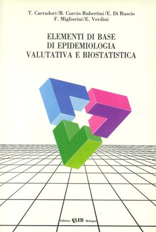 Elementi di base di epidemiologia valutativa e biostatistica  - Libro CLUEB 1994, Strumenti gest. org. nell'azienda sanità | Libraccio.it