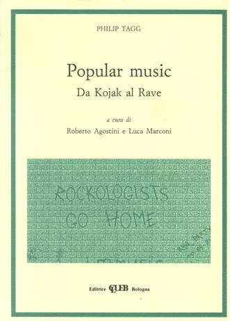 Popular music. Da Kojak al Rave - Philip Tagg - Libro CLUEB 1994, Musica e scienze umane | Libraccio.it