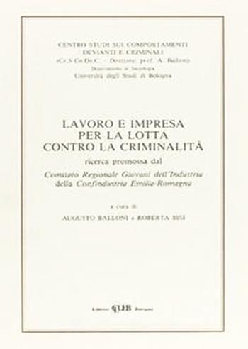 Lavoro e impresa per la lotta contro la criminalità  - Libro CLUEB 2022, Quaderni del Ce.S.Co.De.C. | Libraccio.it
