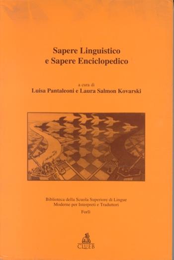 Sapere linguistico e sapere enciclopedico. Atti del Convegno (Forlì, 18-20 aprile 1994)  - Libro CLUEB 2022, Biblioteca Slimit.Sez.cinema e traduzione | Libraccio.it