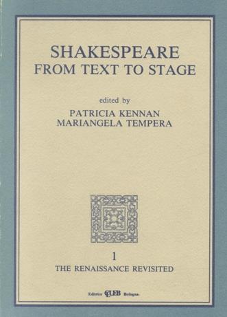 Shakespeare. From text to stage  - Libro CLUEB 1992, The Renaissance revisited | Libraccio.it