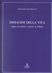 Immagini della vita. Logica ed estetica a partire da Dilthey