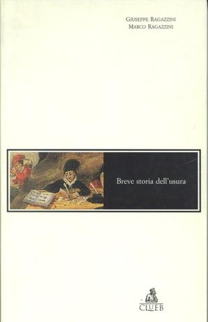 Breve storia dell'usura - Giuseppe Ragazzini, Marco Ragazzini - Libro CLUEB 1995, Mosaici | Libraccio.it