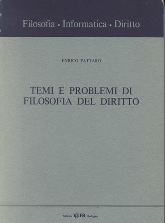 Temi e problemi di filosofia del diritto - Enrico Pattaro - Libro CLUEB 1994, Filosofia, informatica, diritto | Libraccio.it