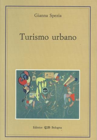 Turismo urbano - Gianna Spezia - Libro CLUEB 1994 | Libraccio.it