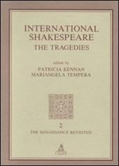 International Shakespeare. The Tragedies