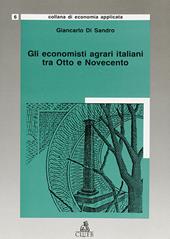 Gli economisti agrari italiani tra Otto e Novecento