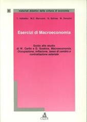 Esercizi di macroeconomia. Guida allo studio di W. Carlin e D. Soskice. Macroeconomia