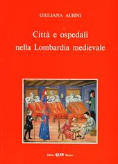 Città e ospedali nella Lombardia medievale