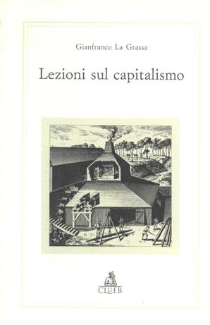 Lezioni sul capitalismo - Gianfranco La Grassa - Libro CLUEB 1996, Alma materiali. Studi | Libraccio.it