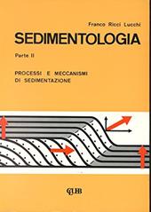 Sedimentologia. Vol. 2: Processi e meccanismi di sedimentazione.