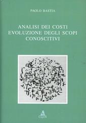 Analisi dei costi. Evoluzione degli scopi conoscitivi