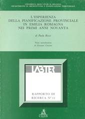 L'esperienza della pianificazione provinciale in Emilia Romagna nei primi anni Novanta. Un quadro critico di insieme