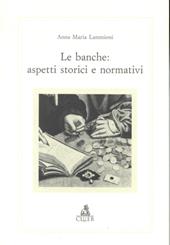 Le banche: aspetti storici e normativi