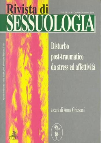 Rivista di sessuologia (1996). Vol. 4: Disturbo post-traumatico da stress e affettività.  - Libro CLUEB 1996 | Libraccio.it