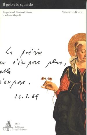 Il gelo e lo sguardo. La poesia di Cosimo Ortesta e Valerio Magrelli - Vitaniello Bonito - Libro CLUEB 1997, Lexis. Biblioteca delle lettere | Libraccio.it