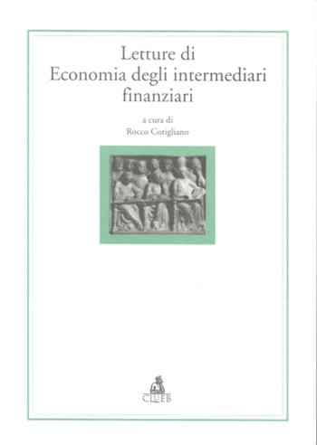 Letture di economia degli intermediari finanziari  - Libro CLUEB 2022, Alma materiali. Didattica | Libraccio.it