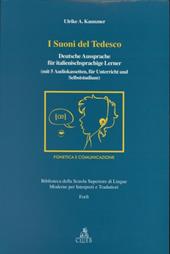 I suoni del tedesco. Deutsche Aussprache für italienischsprachige Lerner. Con 5 audiocassette