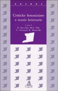 Critiche femministe e teorie letterarie  - Libro CLUEB 2022, Ghenos.Cultura genere differenza | Libraccio.it