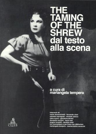 The taming of the shrew  - Libro CLUEB 2022, Shakespeare. Dal testo alla scena | Libraccio.it
