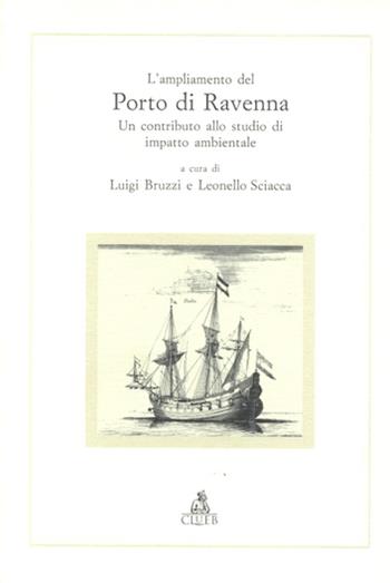L'ampliamento del porto di Ravenna. Un contributo allo studio di impatto ambientale  - Libro CLUEB 2022, Alma materiali. Studi | Libraccio.it