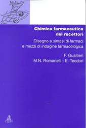 Chimica dei recettori. Vol. 3: Chimica farmaceutica dei recettori. Disegno e sintesi di farmaci e mezzi di indagine farmacologica