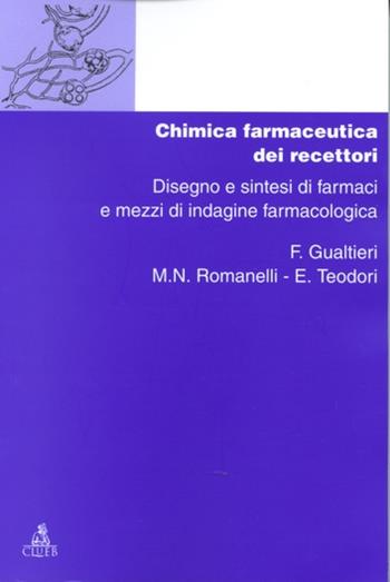 Chimica dei recettori. Vol. 3: Chimica farmaceutica dei recettori. Disegno e sintesi di farmaci e mezzi di indagine farmacologica - F. Gualtieri, M. N. Romanelli, E. Teodori - Libro CLUEB 1997, Manuali e antologie | Libraccio.it