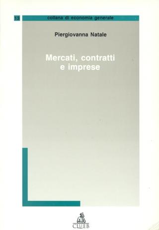 Mercati, contratti e imprese - Piergiovanna Natale - Libro CLUEB 1997, Economia generale | Libraccio.it