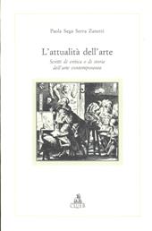 L'attualità dell'arte. Scritti di critica e di storia dell'arte contemporanea