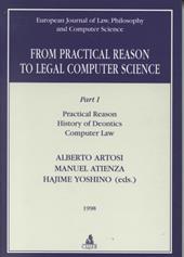 From practical reason to legal computer science. Vol. 1: Practical reason, history of dedontics, computer law.