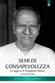 Semi di consapevolezza. La saggezza di Nisargadatta Maharaj - Jean Dunn - Libro Edizioni Il Punto d'Incontro 2001, Uomini e spiritualità | Libraccio.it