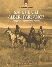 Sai che gli alberi parlano? La saggezza degli indiani d'America